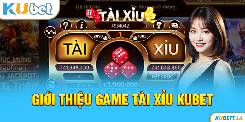 Giới thiệu game Tài xỉu Kubet