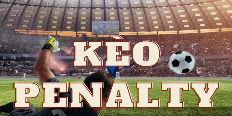 Khám phá kèo Penalty tại nhà cái Kubet