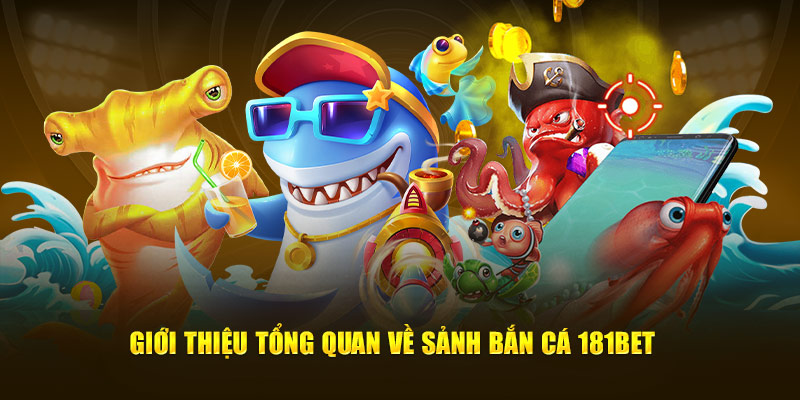 Bắn cá 181Bet hợp tác với nhà cung cấp game uy tín 